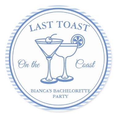 Last Toast on the Coast Bachelorette Weekend Party Classic Round Sticker