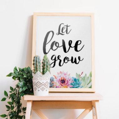 Let Love Grow Sign