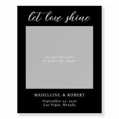 Let Love Shine Script Wedding Photo Prop Frame Foam Board