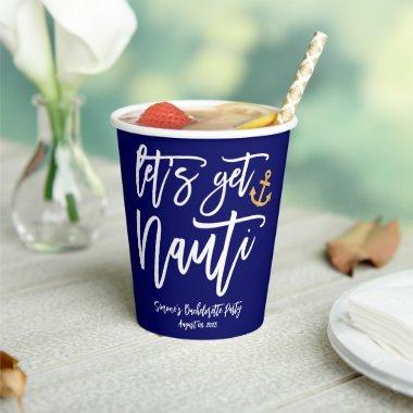 Let’s Get Nauti | Nautical Bachelorette Party Paper Cups