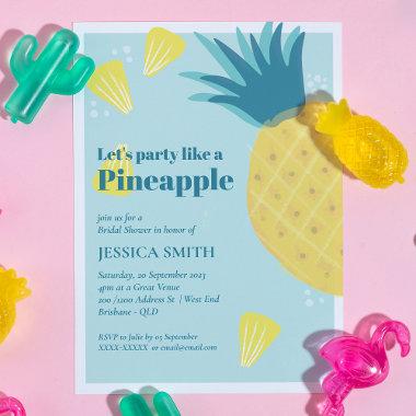 Let's Party Like A Pineapple Bridal Shower Invitations