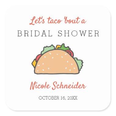 Let's Taco Bout A Bridal Shower Square Sticker