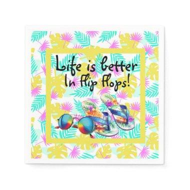 Life Is Better In Flip Flops Napkins