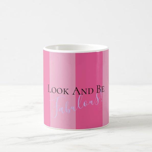Look & Be Fabulous Celebration Shower Party Coffee Mug