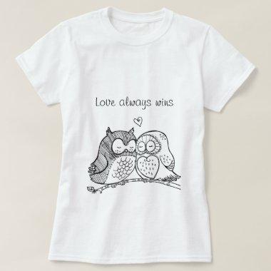 Love always wins, shirt Owls