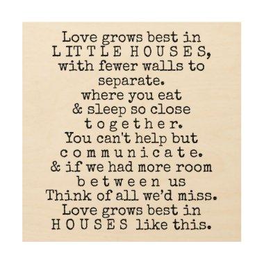 LOVE GROWS IN SMALL HOUSES WOOD WALL DECOR