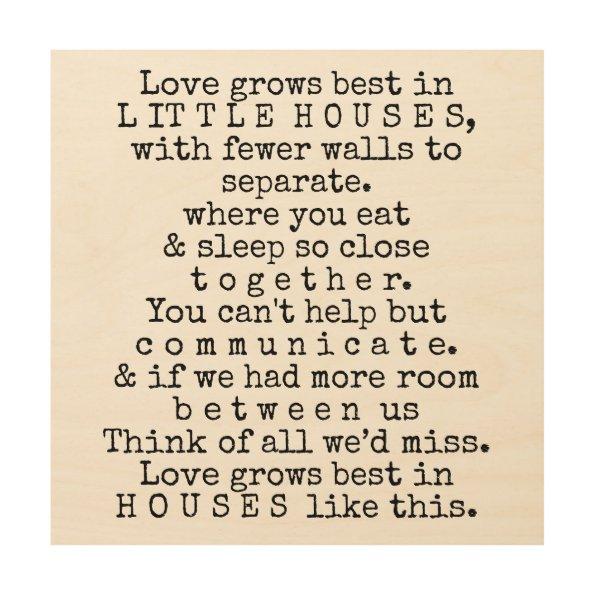 LOVE GROWS IN SMALL HOUSES WOOD WALL DECOR