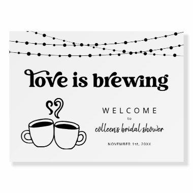 Love is Brewing Couple Wedding Shower Welcome Sign