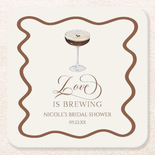 Love Is Brewing Expresso Martini  Square Paper Coaster