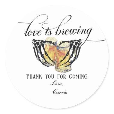Love is Brewing Skeleton Hands Beer Couple Shower Classic Round Sticker