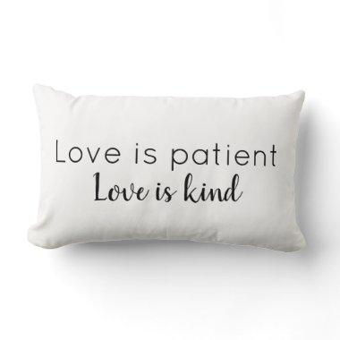 Love is Patient Love is Kind Throw Pillow