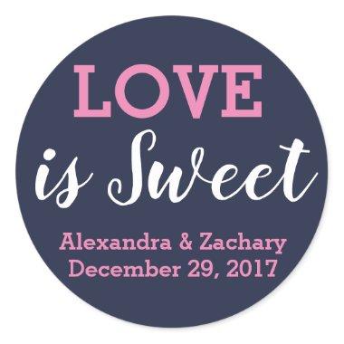 Love is Sweet Pink Navy Blue Wedding Engage Favor Classic Round Sticker