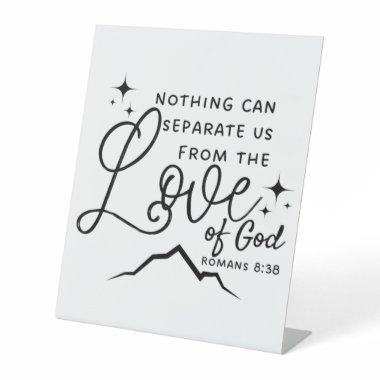 Love of God Scripture Design Pedestal Sign