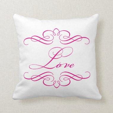 Love Typography CHOOSE YOUR TEXT & FLOURISH COLOR Throw Pillow