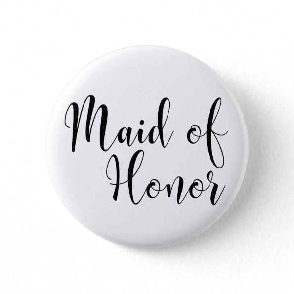 Maid of Honor 2 Black Script Typography (30) Pinback Button