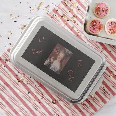 Marie Antoinette Let Them Eat Cake Pan