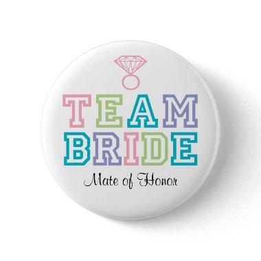 Mate of Honor Team Bride Button