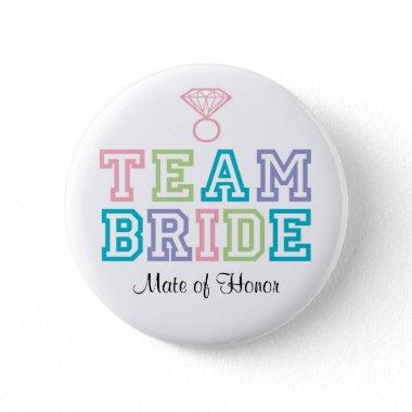 Mate of Honor Team Bride Button