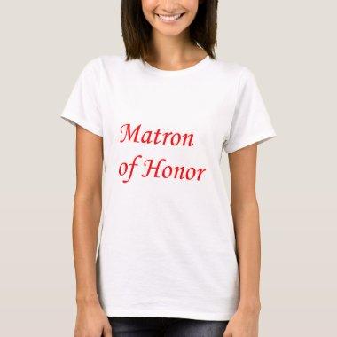 Matron of Honor White and Red Script Bridal Party T-Shirt