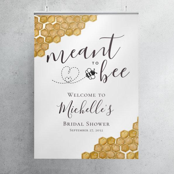 Meant to Bee  Welcome Sign