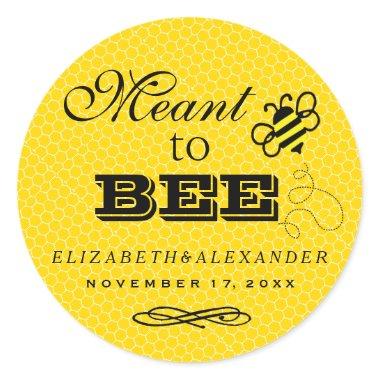 Meant To Bee Wedding Guest Favor Honey Jar Classic Round Sticker