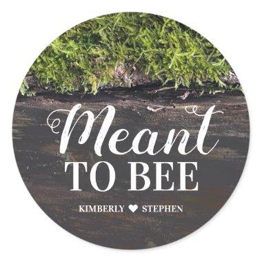 Meant To Bee Wedding Rustic Country Classic Round Sticker