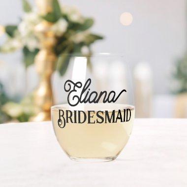 Minimalist Bridesmaid or Maid of honor Stemless Wine Glass