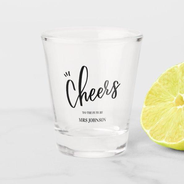 Minimalist Cheers to the Future MRS  Shot Glass