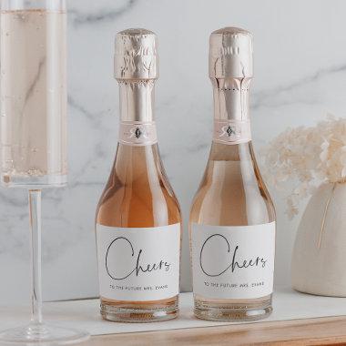 Minimalist Cheers to the Future Mrs  Sparkling Wine Label