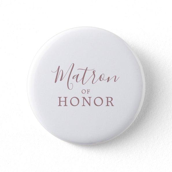 Minimalist Rose Gold Matron of Honor Bridal Shower Button