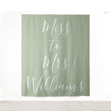 Miss to Mrs Banner  Backdrop Sage