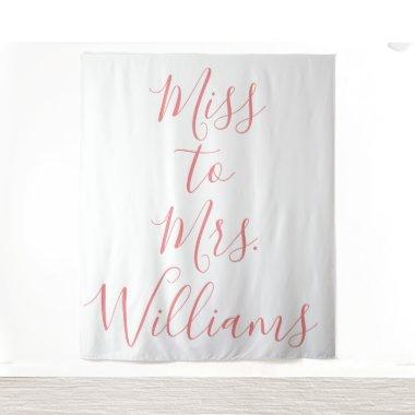 Miss to Mrs Banner Pink  Backdrop