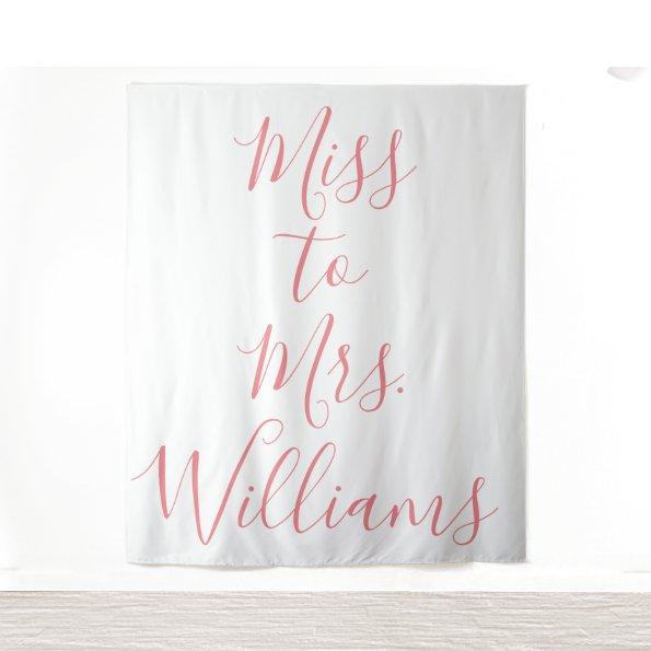 Miss to Mrs Banner Pink  Backdrop
