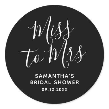 Miss to Mrs  Black Simple Minimalist Classic Round Sticker