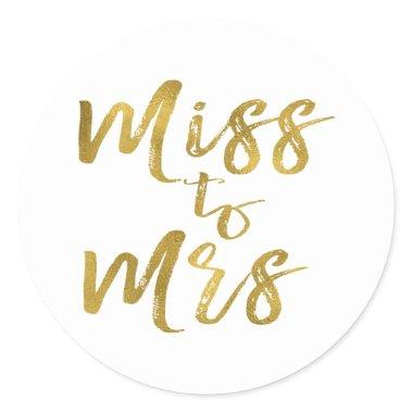 Miss to Mrs Bridal Shower Party Gold Foil Classic Round Sticker