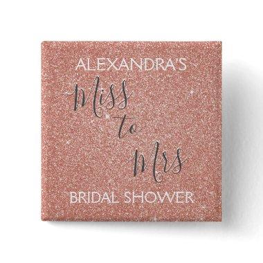 Miss to Mrs  Party Rose Gold Sparkle Pinback Button