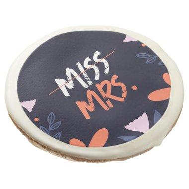 Miss To Mrs.  Sugar Cookie