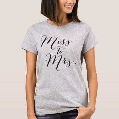 Miss To Mrs Calligraphy Chic Bridal Party Wedding T-Shirt