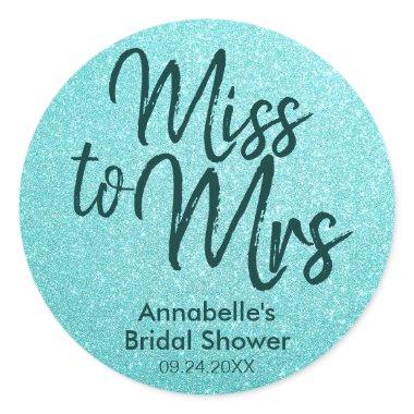 Miss to Mrs Glam Teal Green Glitter Bridal Shower Classic Round Sticker