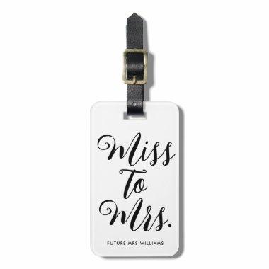 Miss to Mrs Modern  Bachelorette Luggage Tag