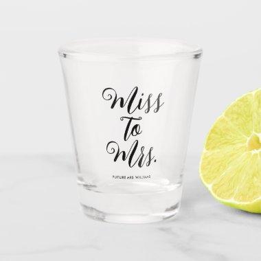 Miss to Mrs Modern Bridal Shower Bachelorette Shot Glass