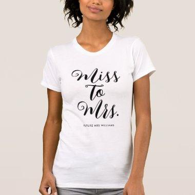 Miss to Mrs Modern Bridal Shower Bachelorette T-Shirt