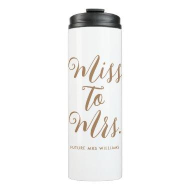 Miss to Mrs Modern  Thermal Tumbler