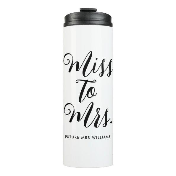Miss to Mrs Modern  Thermal Tumbler