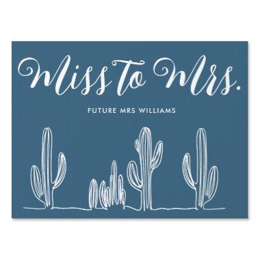 Miss to Mrs Modern Dark Blue Cactus Bachelorette Sign