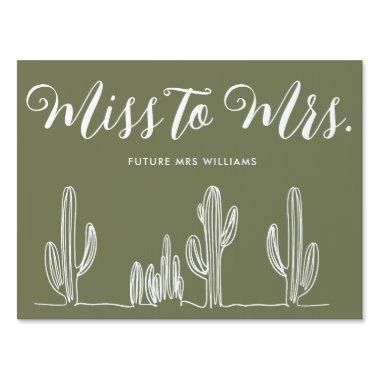 Miss to Mrs Modern Olive Green Cactus Bachelorette Sign