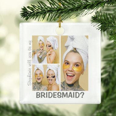 Modern 3 Photo Collage | Will You Be My Bridesmaid Ceramic Ornament