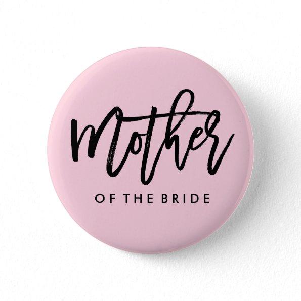 Modern Bridal Party Mother of the Bride Button