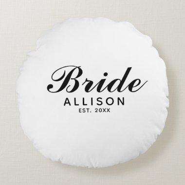 Modern Bride Script Established Date Personalized Round Pillow