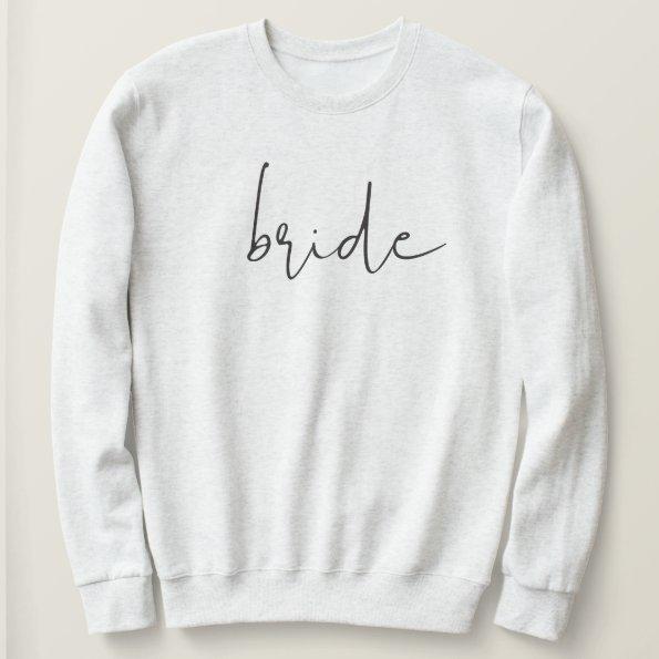 Modern Minimalist Edgy Font Bride Wedding Sweatshirt